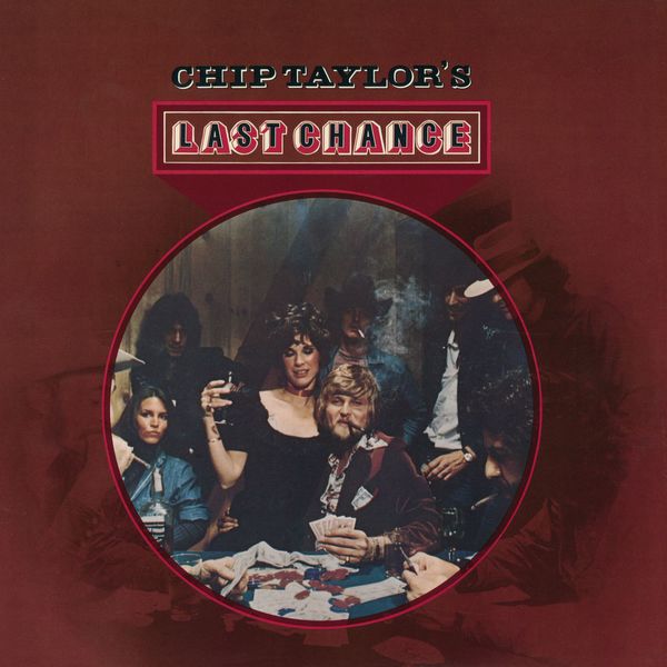 Chip Taylor - Last Chance Chip Taylor - Last Chance