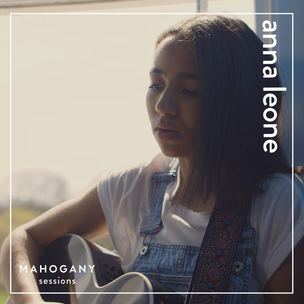 Anna Leone - I Never Really (Mahogany Sessions) Anna Leone - I Never Really (Mahogany Sessions)