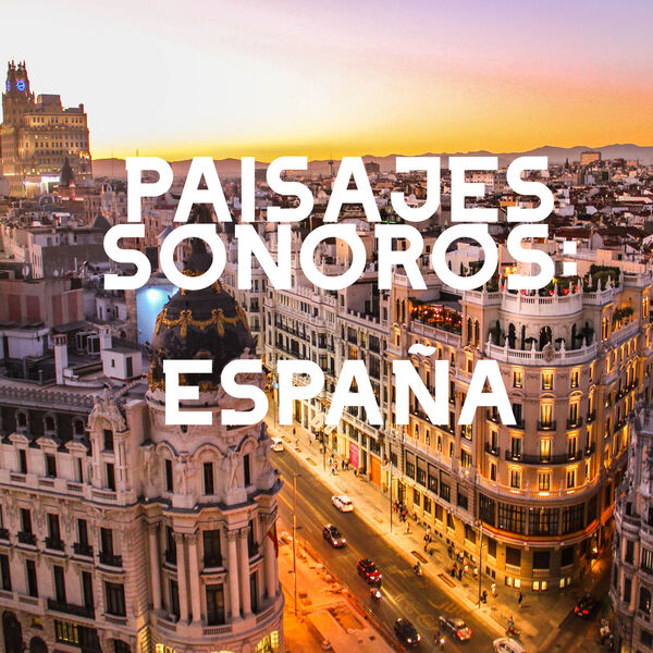 Various Artists - Paisajes Sonoros: España Various Artists - Paisajes Sonoros: España