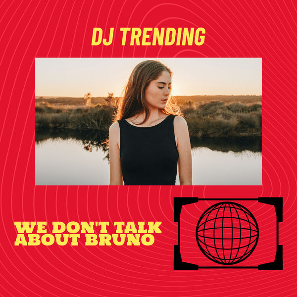 Album We Dont Talk About Bruno, DJ Trending | Qobuz: download and ...
