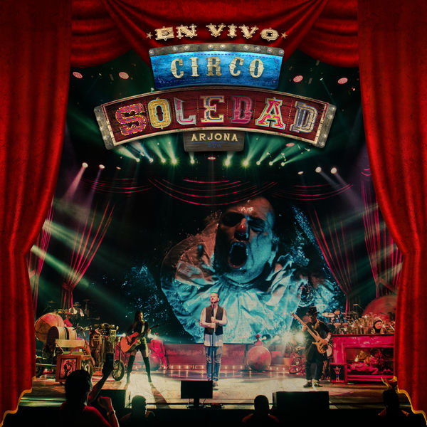 Ricardo Arjona - Circo Soledad En Vivo Ricardo Arjona - Circo Soledad En Vivo