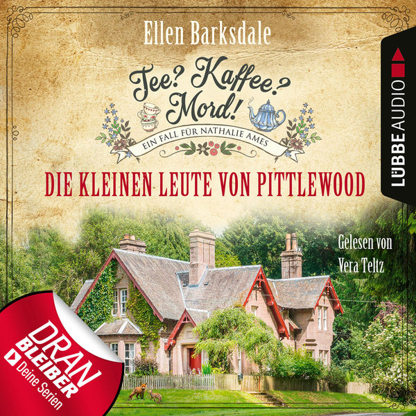 Ellen Barksdale - Nathalie Ames ermittelt - Tee? Kaffee? Mord!, Folge 10: Die kleinen Leute von Pittlewood (Ungekürzt) Ellen Barksdale - Nathalie Ames ermittelt - Tee? Kaffee? Mord!, Folge 10: Die kleinen Leute von Pittlewood (Ungekürzt)