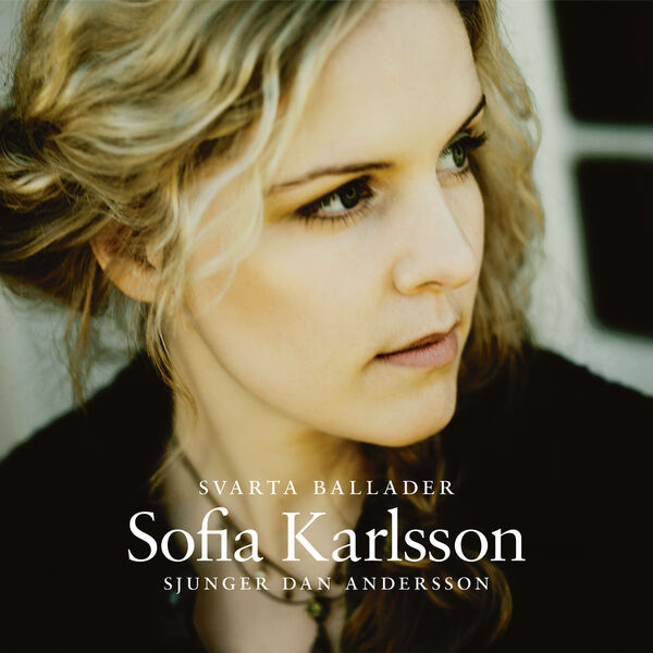 Sofia Karlsson|Svarta Ballader Sofia Karlsson|Svarta Ballader