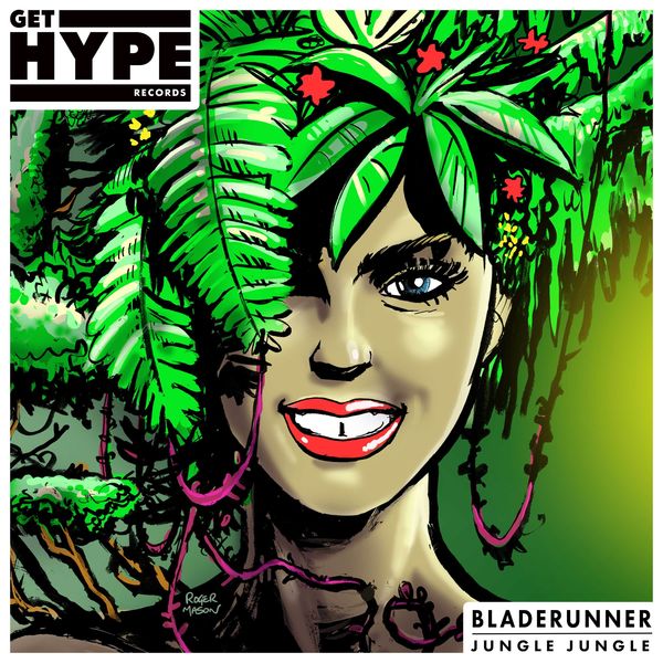 Bladerunner - Jungle Jungle Bladerunner - Jungle Jungle