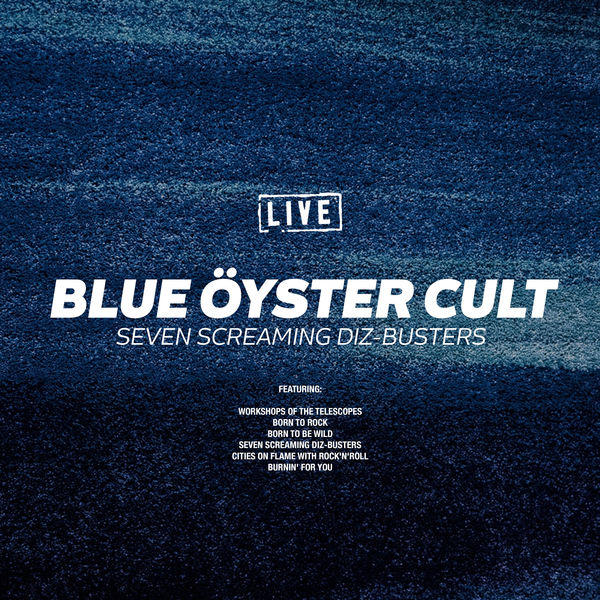 Blue Öyster Cult - Seven Screaming Diz-Busters Blue Öyster Cult - Seven Screaming Diz-Busters