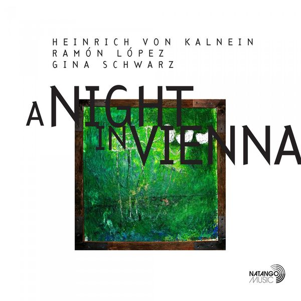 Heinrich Von Kalnein|A Night in Vienna Heinrich Von Kalnein|A Night in Vienna