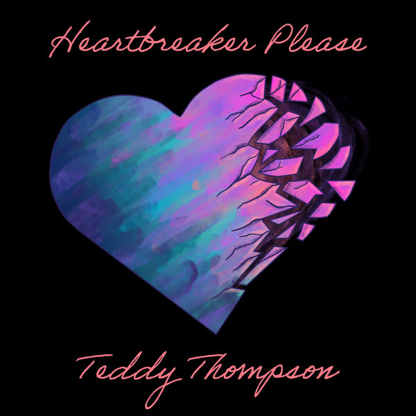 Teddy Thompson - Heartbreaker Please Teddy Thompson - Heartbreaker Please