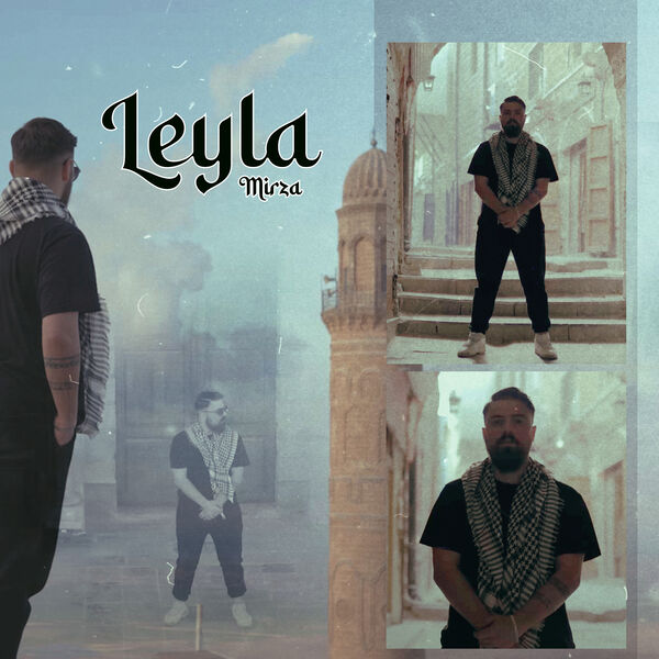 Mirza|Leyla Mirza|Leyla