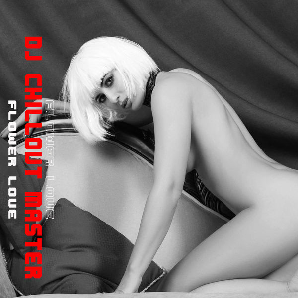 Dj Chillout Master - Flower Love Dj Chillout Master - Flower Love