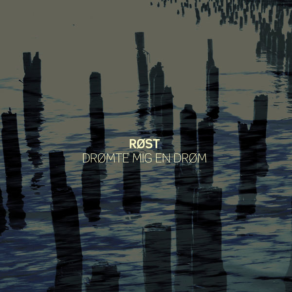 Røst - Drømte mig en drøm (feat. Søren Bebe, Ditte Rønn) Røst - Drømte mig en drøm (feat. Søren Bebe, Ditte Rønn)