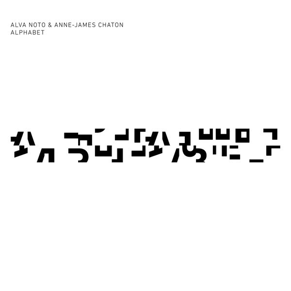 Alva Noto + Anne-James Chaton - Alphabet Alva Noto + Anne-James Chaton - Alphabet