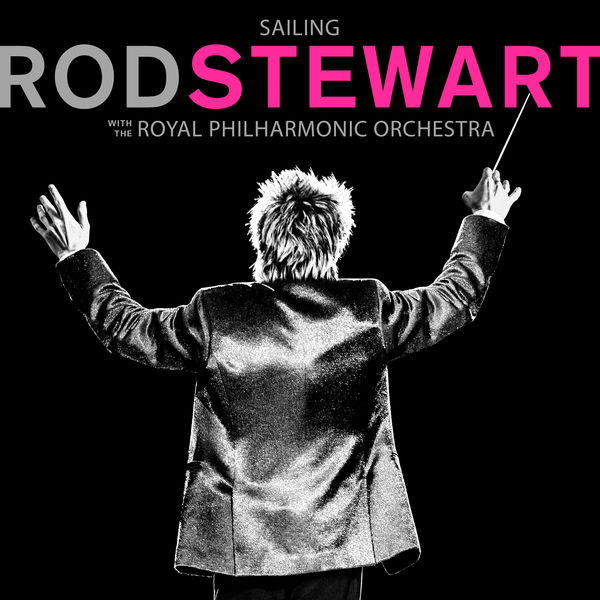 Rod Stewart - Sailing (with The Royal Philharmonic Orchestra) Rod Stewart - Sailing (with The Royal Philharmonic Orchestra)