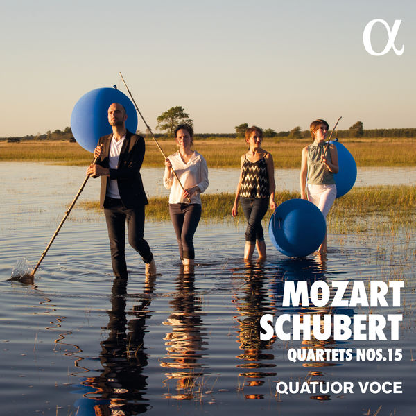 Quatuor Voce|Mozart & Schubert : Quartets Nos. 15 Quatuor Voce|Mozart & Schubert : Quartets Nos. 15