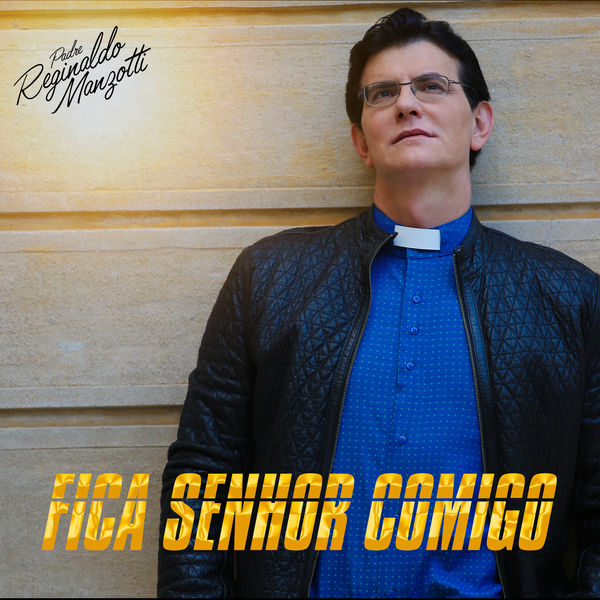 Padre Reginaldo Manzotti - Fica Senhor Comigo Padre Reginaldo Manzotti - Fica Senhor Comigo