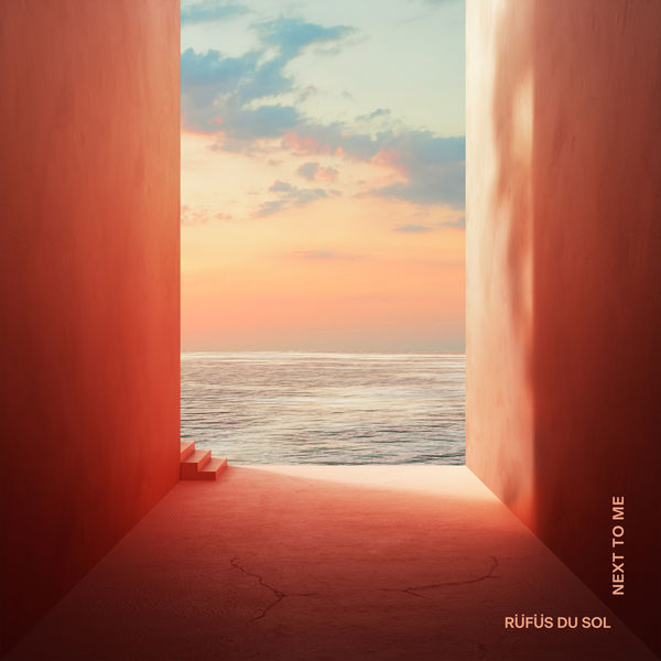 RÜFÜS DU SOL|Next to Me RÜFÜS DU SOL|Next to Me