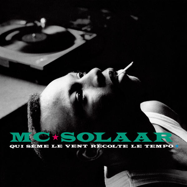 MC Solaar|Qui sème le vent récolte le tempo MC Solaar|Qui sème le vent récolte le tempo