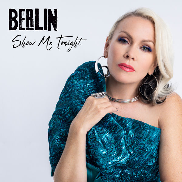 Berlin - Show Me Tonight Berlin - Show Me Tonight