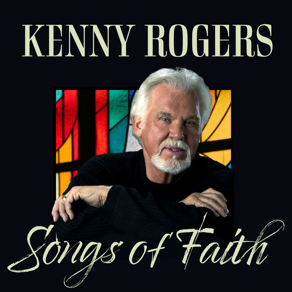 Songs of Faith, Kenny Rogers - Qobuz