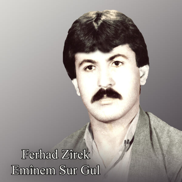 Ferhad Zîrek - Emînem Sur Gul Ferhad Zîrek - Emînem Sur Gul