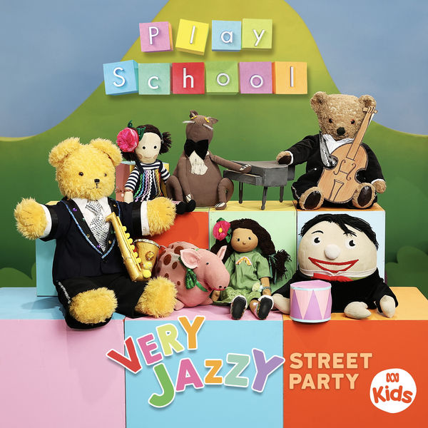 Play School|Very Jazzy Street Party Play School|Very Jazzy Street Party