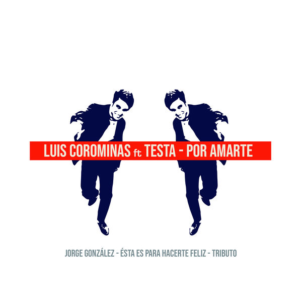 Luis Corominas|Por Amarte: Tributo a Jorge González