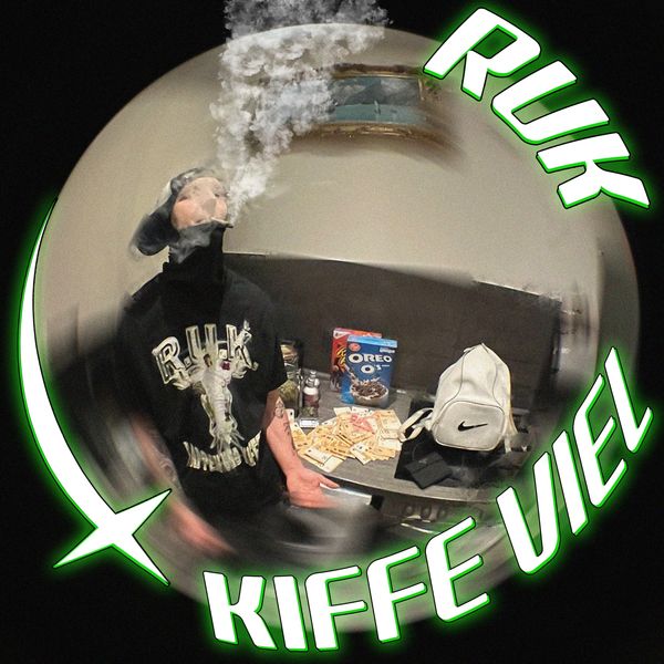 Ruk|Kiffe Viel Ruk|Kiffe Viel