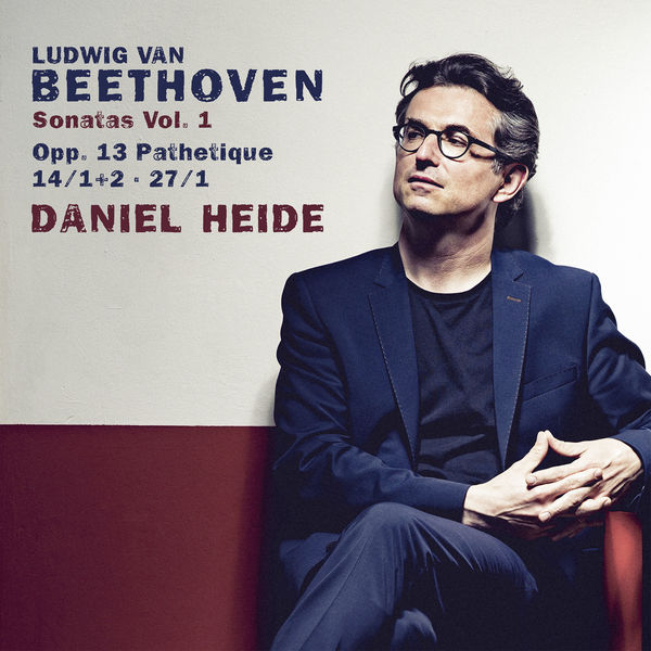 Daniel Heide|Beethoven: Sonatas, Vol. 1 Daniel Heide|Beethoven: Sonatas, Vol. 1