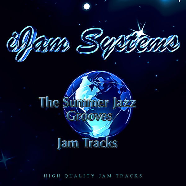 iJam Systems|The Summer Jazz Grooves (Jam Tracks Version)