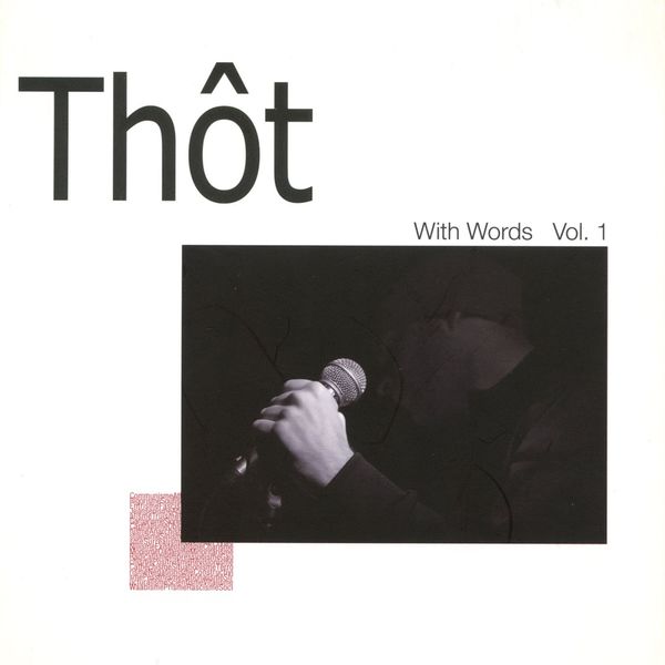 Thot|With Words, Vol. 1 (feat. Stéphane Payen, Gilles Coronado, Hubert Dupont, Christophe Lavergne, Félix Jousserand, Guillaume Orti, Olivier Sens)