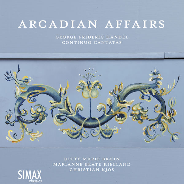 Christian Kjos - Arcadian Affairs – Handel Continuo Cantatas Christian Kjos - Arcadian Affairs – Handel Continuo Cantatas
