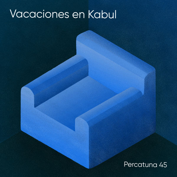 Vacaciones en Kabul - Percatuna 45 Vacaciones en Kabul - Percatuna 45