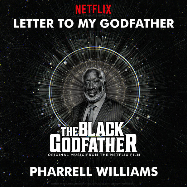 Pharrell Williams|Letter To My Godfather (from The Black Godfather) Pharrell Williams|Letter To My Godfather (from The Black Godfather)