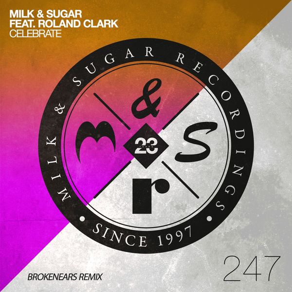 Milk & Sugar|Celebrate (Brokenears Remix) Milk & Sugar|Celebrate (Brokenears Remix)