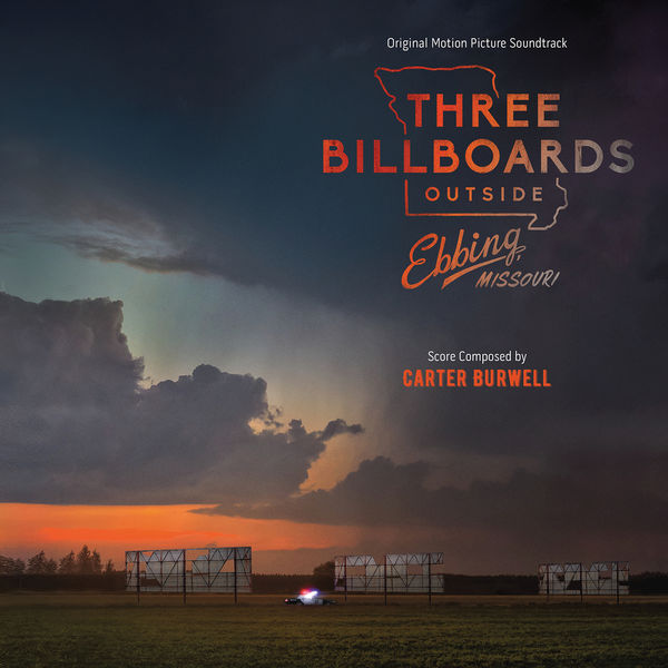 Carter Burwell - Three Billboards Outside Ebbing, Missouri Carter Burwell - Three Billboards Outside Ebbing, Missouri