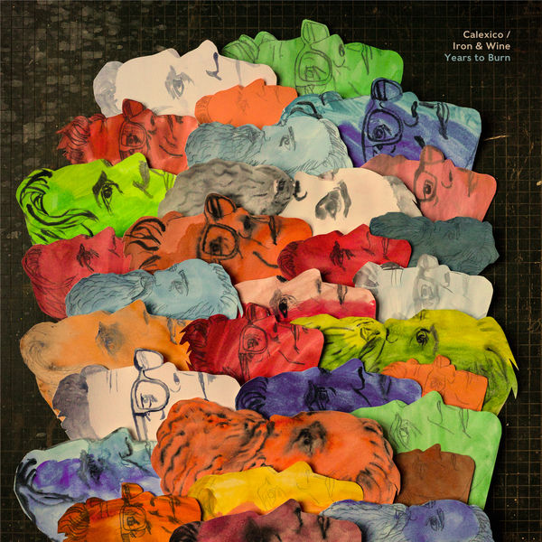 Calexico / Iron & Wine|Years to Burn Calexico / Iron & Wine|Years to Burn
