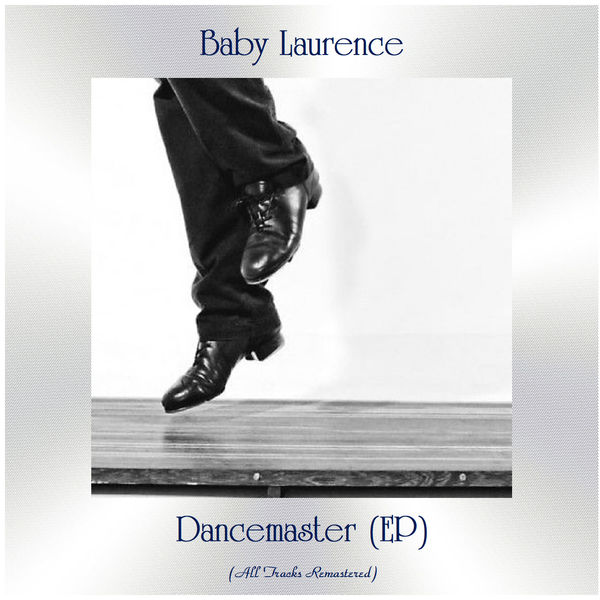 Baby Laurence|Dancemaster (EP) (All Tracks Remastered)