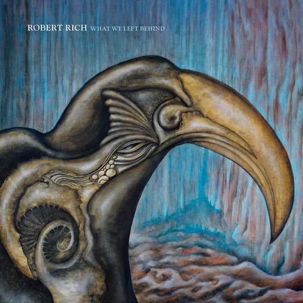 Robert Rich|What We Left Behind Robert Rich|What We Left Behind