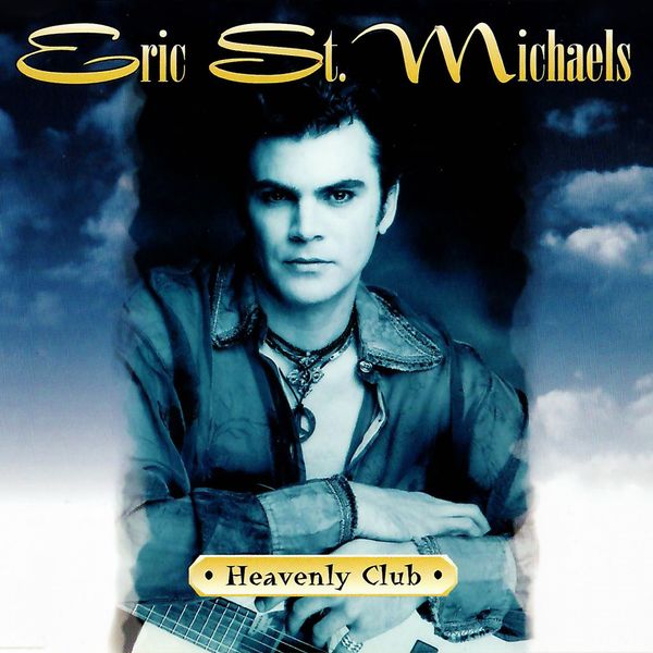 Eric St. Michaels - Heavenly Club Eric St. Michaels - Heavenly Club