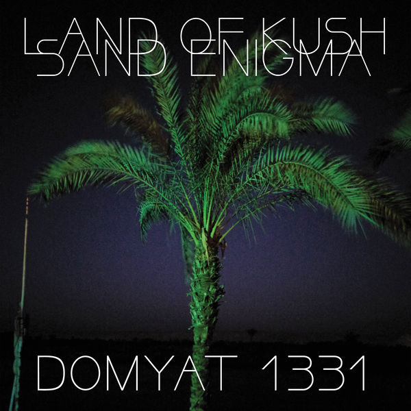 Land Of Kush - Domyat 1331 Land Of Kush - Domyat 1331