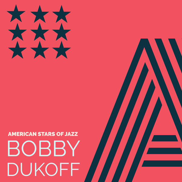 Bobby Dukoff, His Tenor Sax, Orchestra & Chorus|American Stars of Jazz - Bobby Dukoff