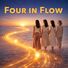 Four in Flow Born to Thrive