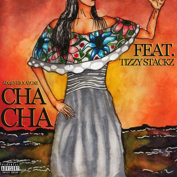Cha Cha (feat. Tizzy Stackz), 6IX4EVER - Qobuz