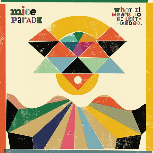 Mice Parade - What It Means to Be Left-Handed Mice Parade - What It Means to Be Left-Handed