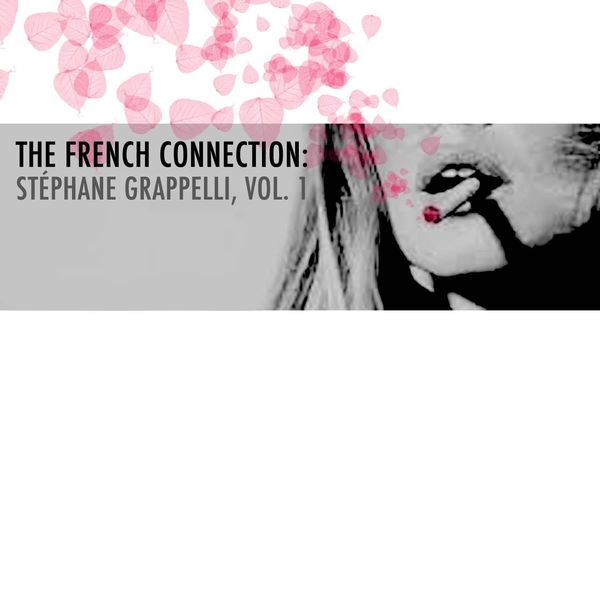 Stéphane Grappelli|The French Connection: Stéphane Grappelli, Vol. 1