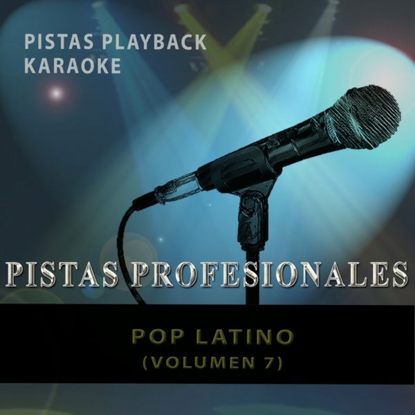 Karaoke King|Pistas Playback Karaoke. Pop Latino Vol. 7 (Karaoke Version)