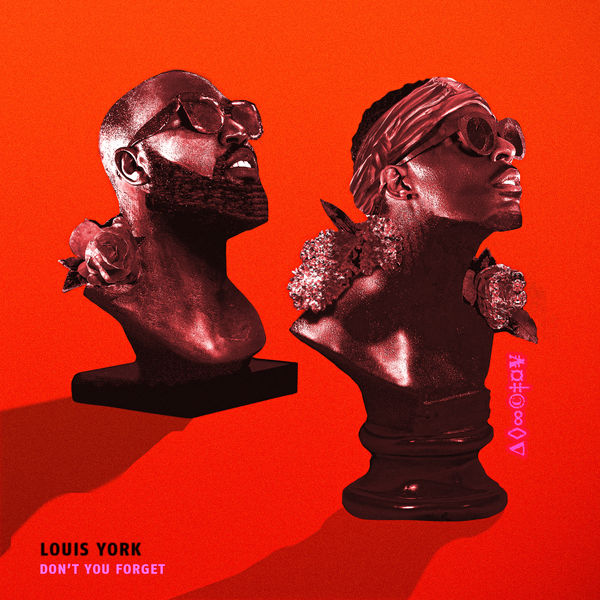 Louis York - Don't You Forget Louis York - Don't You Forget
