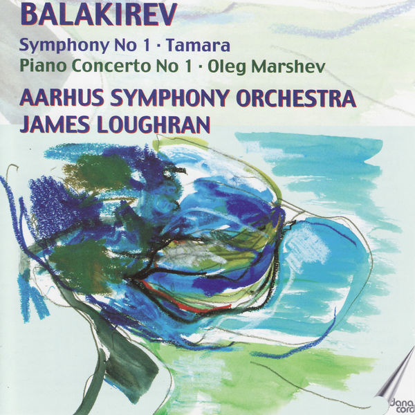 Mily Balakirev|Balakirev: Symphony No 1. Piano Concerto No 1. Tamara