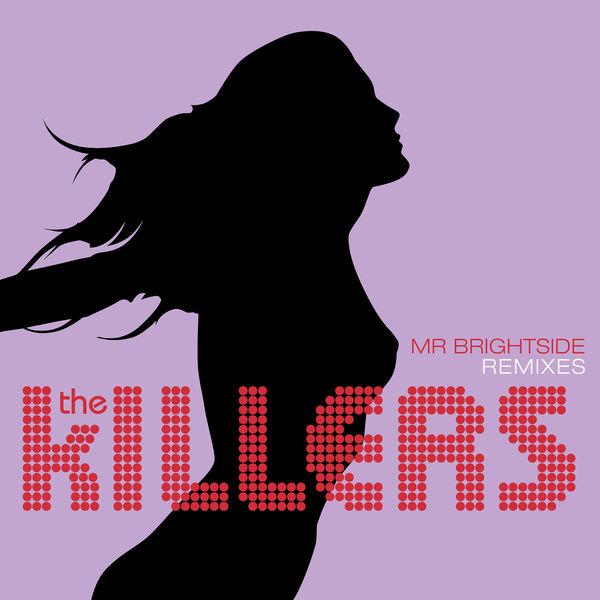 The Killers|Mr. Brightside (Remixes) The Killers|Mr. Brightside (Remixes)