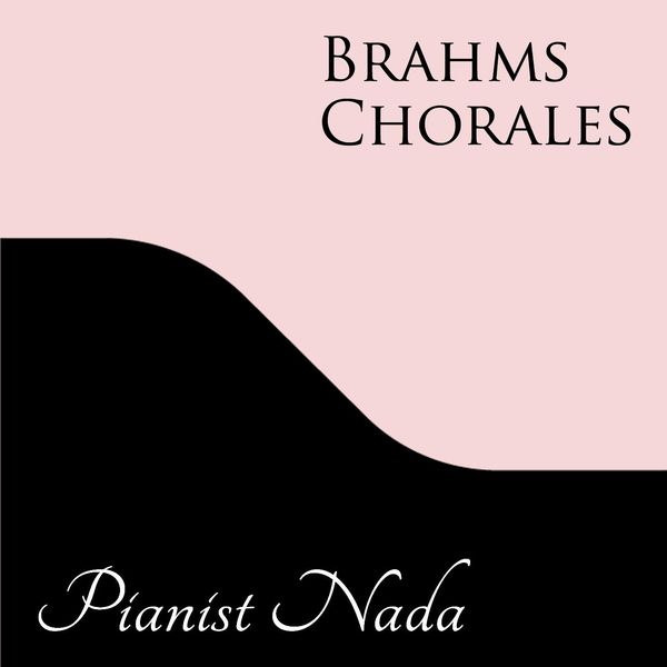 Nada - Brahms Chorales Nada - Brahms Chorales
