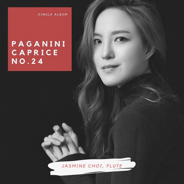 Paganini Caprice No. 24 for Solo Flute (Arr. Jasmine Choi), Jasmine